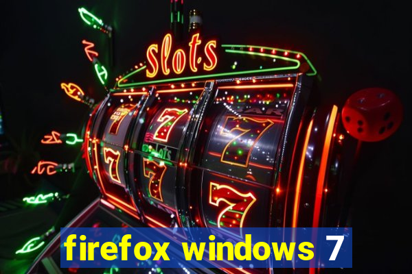 firefox windows 7